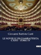 LE NOVELLE DI GIAMBATTISTA CASTI - TOMO IV