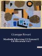 Manfredo Palavicino O I Francesi E Gli Sforzeschi Vol I
