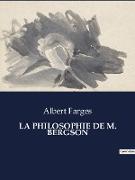 LA PHILOSOPHIE DE M. BERGSON