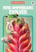 How Amphibians Evolved