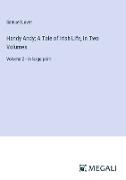 Handy Andy, A Tale of Irish Life, In Two Volumes
