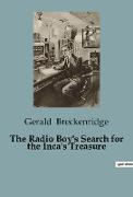 The Radio Boy's Search for the Inca's Treasure