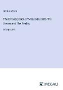 The Emancipation of Massachusetts The Dream and The Reality