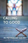 Calling to Good