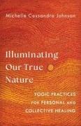 Illuminating Our True Nature