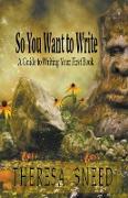 So, You Want to Write