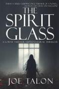 The Spirit Glass: When the ghosts of the past become the demons of the future