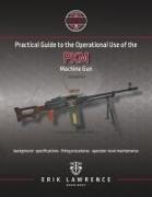 Practical Guide to the Operational Use of the PKM Machine Gun