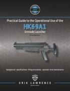 Practical Guide to the Operational Use of the HK69A1 Grenade Launcher
