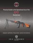 Practical Guide to the Operational Use of the RPD Machine Gun