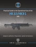 Practical Guide to the Operational Use of the HK G3/HK91 Rifle