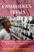 Cambodia's Trials: Contrasting Visions of Truth, Transitional Justice and National Recovery