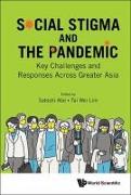 Social Stigma and the Pandemic: Key Challenges and Responses Across Greater Asia