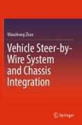 Vehicle Steer-By-Wire System and Chassis Integration