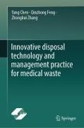 Innovative Disposal Technology and Management Practice for Medical Waste