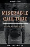 Miserable Quietude