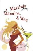 Martinis, Manolos, & Men