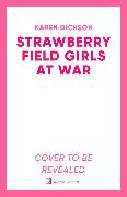 WT: Strawberry Field Girls at War