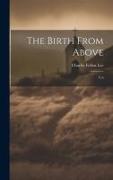 The Birth From Above: V.6