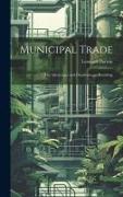 Municipal Trade: The Advantages and Disadvantages Resulting