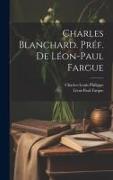 Charles Blanchard. Préf. de Léon-Paul Fargue