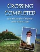 Crossing Completed: How the People of Eastham Saved Nauset Light