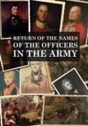 Return of the Names of the Officers in the Army: Who receive pensions for the loss of Limbs, or for wounds etc