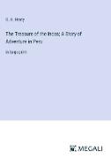 The Treasure of the Incas, A Story of Adventure in Peru