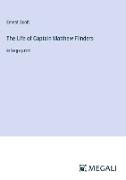 The Life of Captain Matthew Flinders