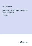 Expositions of Holy Scripture, St. Matthew Chaps. IX to XXVIII