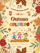 Outono colorido | Livro de colorir para crianças | Desenhos alegres de florestas, animais, Halloween e muito mais