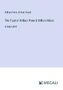 The Tryal of William Penn & William Mead