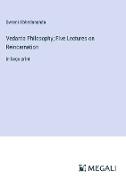 Vedanta Philosophy, Five Lectures on Reincarnation