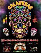 Calaveras - Libro de colorear del Día de Muertos - Increíbles patrones de mandalas y flores para adolescentes y adultos