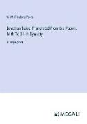 Egyptian Tales, Translated from the Papyri, IV-th To XII-th Dynasty