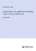 Grisly Grisell, Or, The Laidly Lady of Whitburn, A Tale of the Wars of the Roses