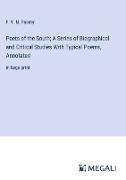 Poets of the South, A Series of Biographical and Critical Studies With Typical Poems, Annotated