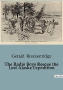 The Radio Boys Rescue the Lost Alaska Expedition