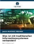 Was ist mit traditionellen Informationssystemen verbunden?