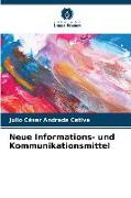 Neue Informations- und Kommunikationsmittel