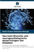 Neurostrukturelle und neuropsychologische Auswirkungen von Diabetes