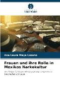 Frauen und ihre Rolle in Mexikos Narkokultur