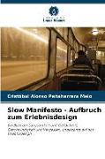 Slow Manifesto - Aufbruch zum Erlebnisdesign