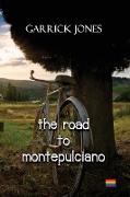 The Road to Montepulciano