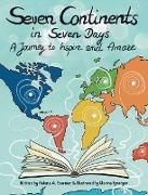 Seven Continents in Seven Days -A Journey to Inspire and Amaze
