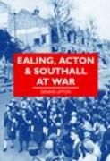 Ealing, Acton and Southall at War