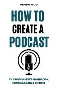 How to Create a Podcast