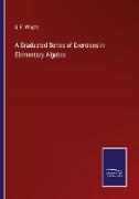 A Graduated Series of Exercises in Elementary Algebra