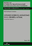 Estudios sobre el anglicismo en el español actual