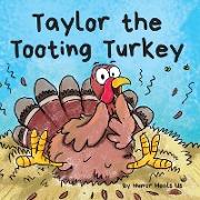 Taylor the Tooting Turkey